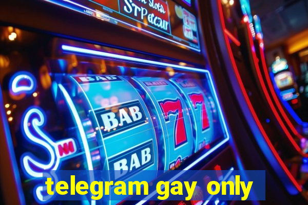 telegram gay only